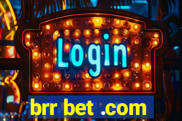 brr bet .com